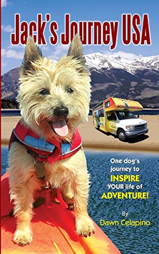 Jack's Journey USA: One dog’s journey to inspire YOUR life of adventure! - Click to Buy