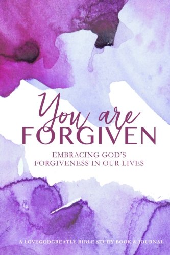 You Are Forgiven: Embracing God's Forgiveness In Our Lives - Click to Buy