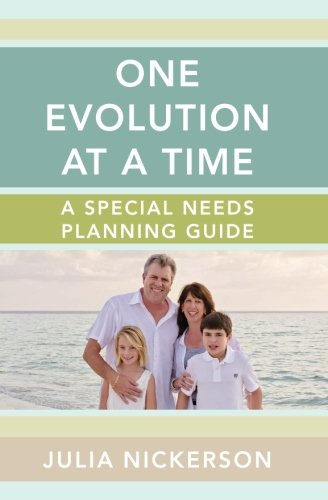 One Evolution at a Time: A Special Needs Planning Guide - Click to Buy