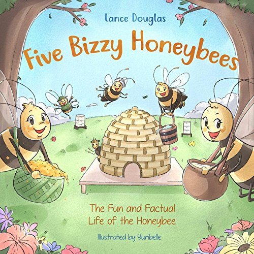 Five Bizzy Honey Bees - The Fun and Factual Life of the Honey Bee: Captivating, Educational and Fact-filled Picture Book about Bees for Toddlers, Kids, Children and Adults - Click to Buy
