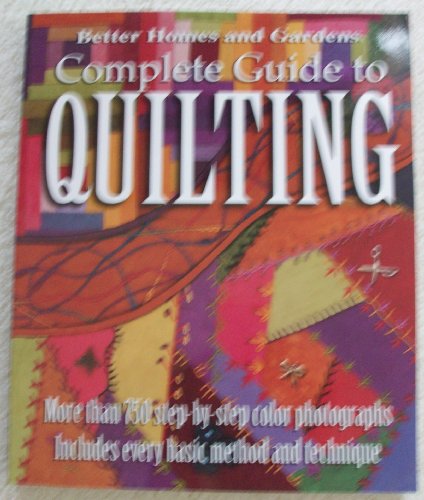 Complete Guide to Quilting (Better Homes and Gardens) - Click to Buy