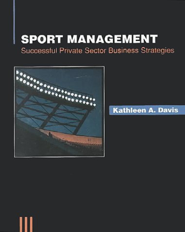 Sport Management: Successful Private Sector Business Strategies - Click to Buy