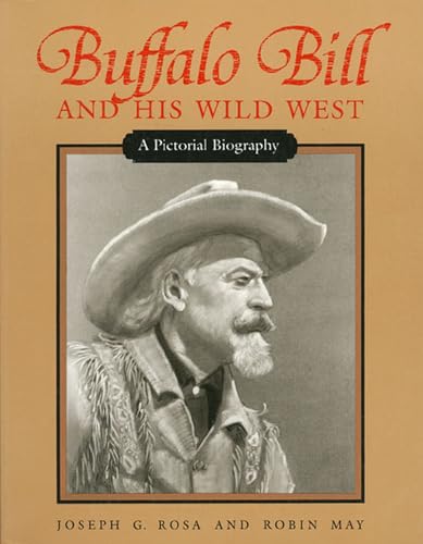 Buffalo Bill and His Wild West: A Pictorial Biography - Click to Buy