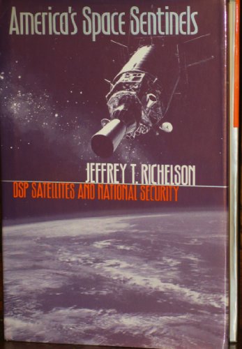 America's Space Sentinels: DSP Satellites and National Security - Click to Buy