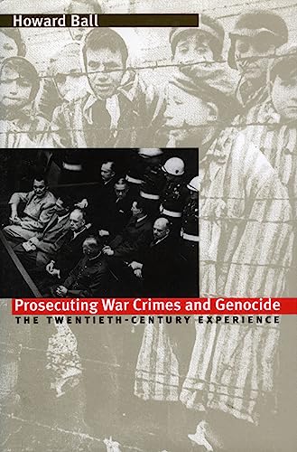 Prosecuting War Crimes and Genocide: The Twentieth-Century Experience - Click to Buy