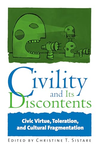 Civility and Its Discontents: Civic Virtue, Toleration, and Cultural Fragmentation - Click to Buy