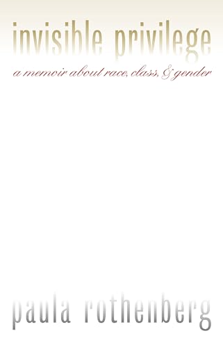Invisible Privilege: A Memoir About Race, Class, and Gender - Click to Buy
