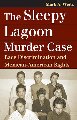 The Sleepy Lagoon Murder Case: Race Discrimination and Mexican-American Rights (Landmark Law Cases and American Society) - Click to Buy