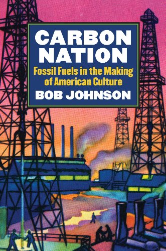 Carbon Nation: Fossil Fuels in the Making of American Culture (CultureAmerica) - Click to Buy