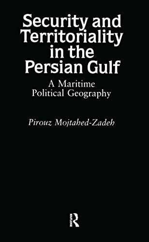 Security and Territoriality in the Persian Gulf: A Maritime Political Geography - Click to Buy