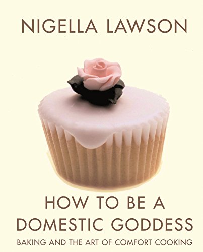 How To Be A Domestic Goddess - Click to Buy