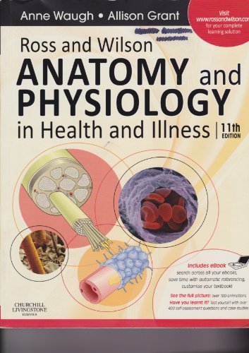 With Access to Ross & Wilson Website for Electronic Ancillaries (Ross and Wilson Anatomy and Physiology in Health and Illness: With Access to Ross & ... Website for Electronic Ancillaries and eBook) - Click to Buy