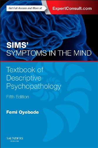 Sims' Symptoms in the Mind: Textbook of Descriptive Psychopathology: With Expert Consult access - Click to Buy