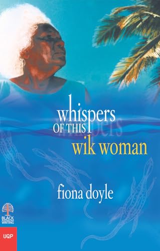 Whispers Of This Wik Woman - Click to Buy