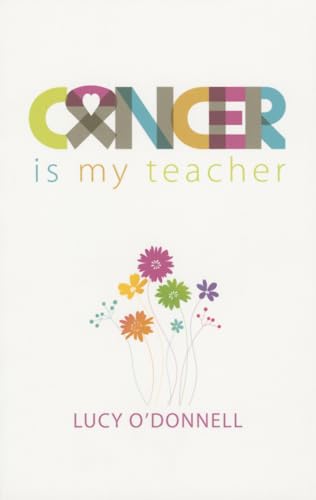 Cancer is My Teacher - Click to Buy