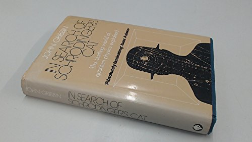 In search of Schrödinger's cat: The startling world of quantum physics explained - Click to Buy