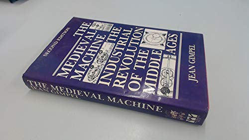 The Medieval Machine: Industrial Revolution of the Middle Ages - Click to Buy