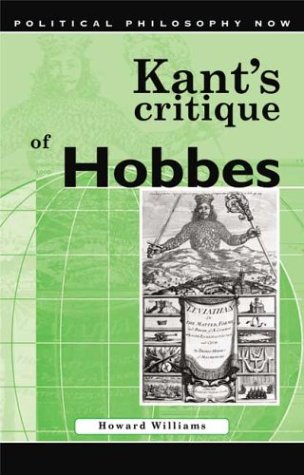 Kant's Critique of Hobbes: Sovereignty and Cosmopolitanism (Political Philosophy Now series) - Click to Buy