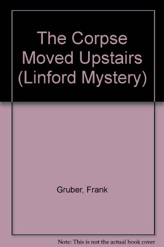 The Corpse Moved Upstairs (Linford Mystery) - Click to Buy