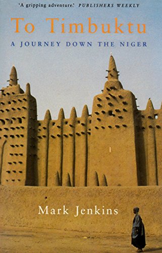 To Timbuktu: A Journey Down the Niger - Click to Buy