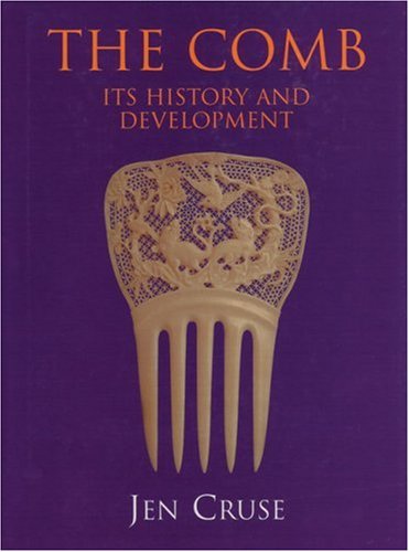 The Comb: Its History and Development - Click to Buy