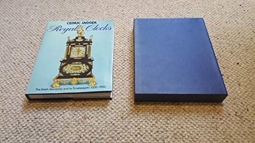 Royal Clocks: British Monarchy and Its Timekeepers, 1300-1900 - Click to Buy