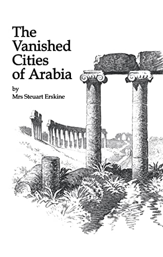 Vanished Cities Of Arabia (Kegan Paul Arabia Library) - Click to Buy