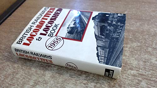 British Railway Locomotives and Locoshed Book: 1955 - Click to Buy