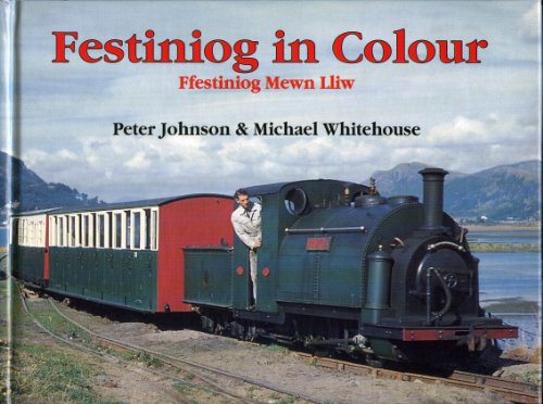 Festiniog in Colour - Click to Buy