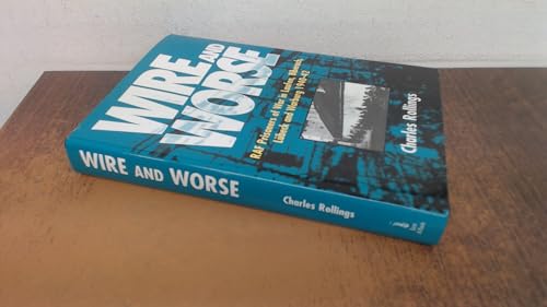 Wire And Worse: Raf Prisoners Of War In Laufen, Bibarach, Lubeck And Warburg, 1940-42 - Click to Buy