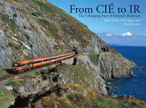 From CIE to IR: The Changing Face of Ireland's Railways - Click to Buy