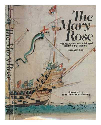 "Mary Rose": The Excavation and Raising of Henry VIII's Flagship - Click to Buy