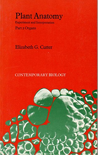 Plant Anatomy: Experiment and Interpretation Part 2:Organs - Click to Buy