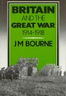 Britain and the Great War: 1914-1918 - Click to Buy