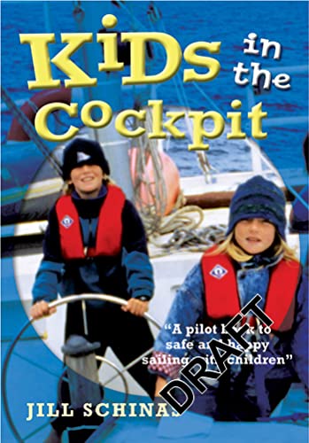 Kids in the Cockpit: A pilot book to safe and happy sailing with children - Click to Buy