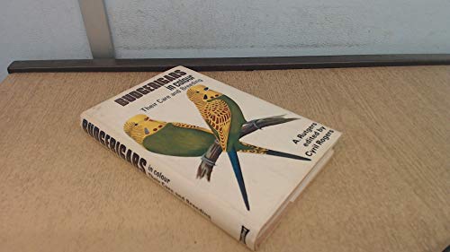 Budgerigars in Colour: Their Care and Breeding