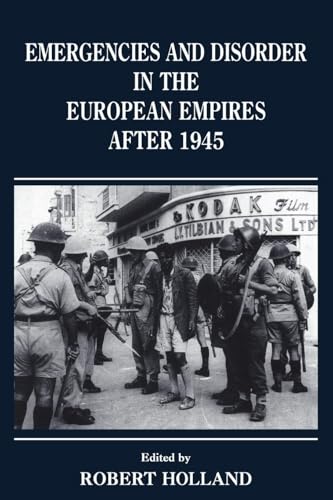 Emergencies and Disorder in the European Empires After 1945 - Click to Buy