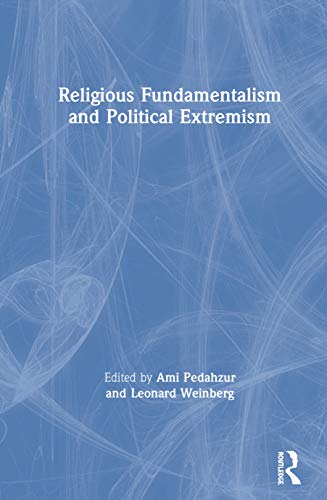 Religious Fundamentalism and Political Extremism (Cass Series--Totalitarian Movements and Political Religions) - Click to Buy