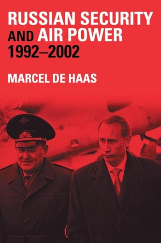 Russian Security and Air Power, 1992-2002 (Soviet (Russian) Military Theory and Practice) - Click to Buy