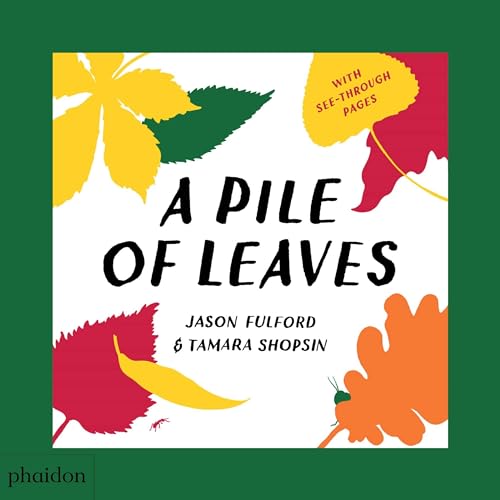 A Pile of Leaves: Published in collaboration with the Whitney Museum of American Art - Click to Buy