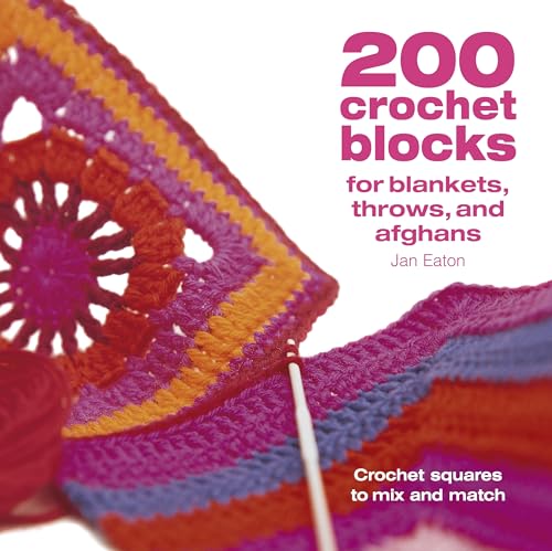 200 Crochet Blocks for Blankets, Throws and Afghans - Click to Buy