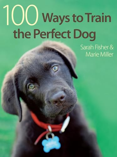 100 Ways To Train The Perfect Dog - Click to Buy