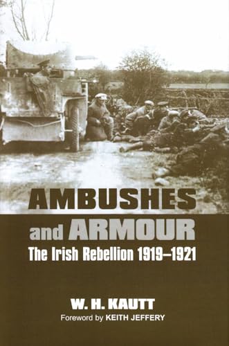 Ambushes and Armour: The Irish Rebellion 1919-1921 - Click to Buy