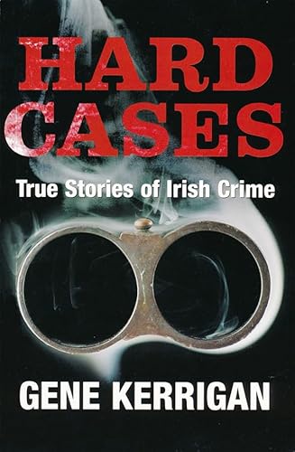 Hard Cases: True Stories of Irish Crime - Click to Buy