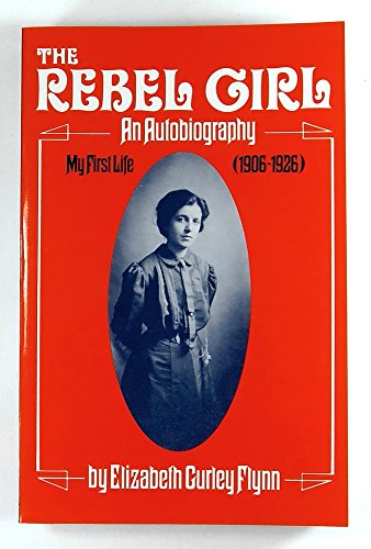 The Rebel Girl: An Autobiography, My First Life (1906-1926) - Click to Buy