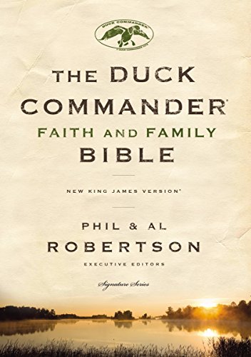 The Duck Commander Faith and Family Bible: New King James Version (Signature) - Click to Buy