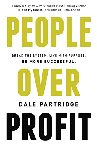 People Over Profit: Break the System, Live with Purpose, Be More Successful - Click to Buy