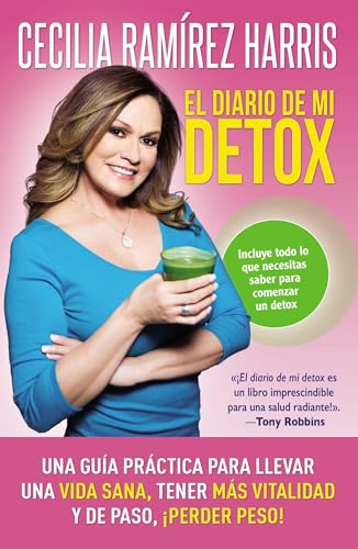 diario de mi detox: Una guía práctica para llevar una vida sana, tener más vitalidad y de paso, ¡perder peso! (Spanish Edition)
