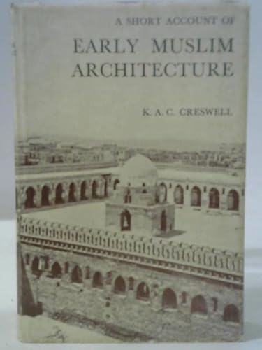 Short Account of Early Muslim Architecture - Click to Buy
