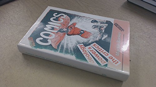 Comics: Ideology, Power and the Critics (Cultural Politics) - Click to Buy